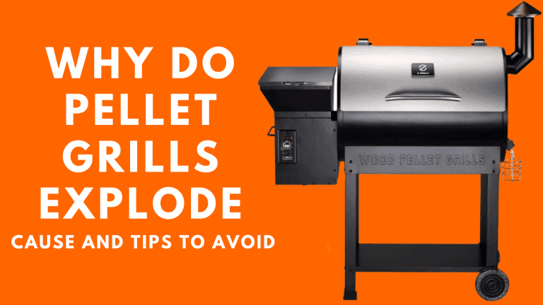 Why do Pellet Grills Explode | Cause and Tips to Avoid