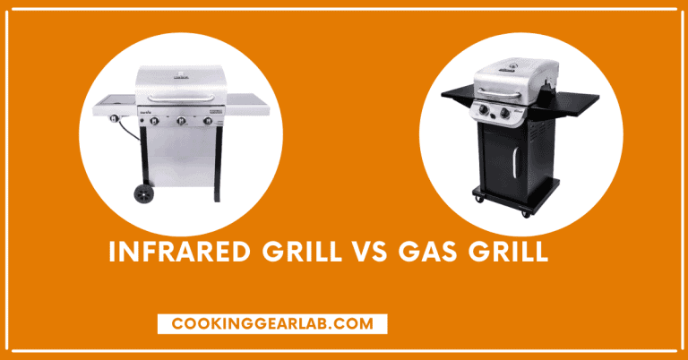 Infrared grill vs Gas grill