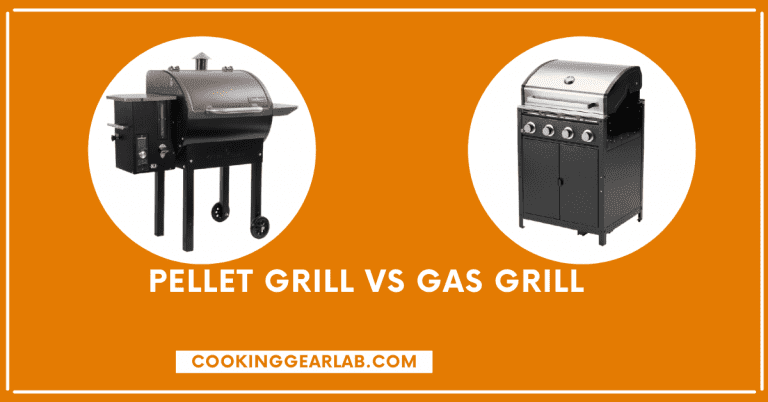 Pellet grill vs Gas grill – Detail Comparison to choose the Best